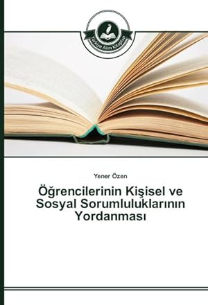 Imagen del vendedor de ֿrencilerinin Kiisel ve Sosyal Sorumluluklarnn Yordanmas a la venta por BuchWeltWeit Ludwig Meier e.K.