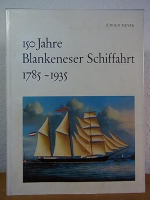 Image du vendeur pour 150 Jahre Blankeneser Schiffahrt 1785 - 1935 mis en vente par Antiquariat Weber