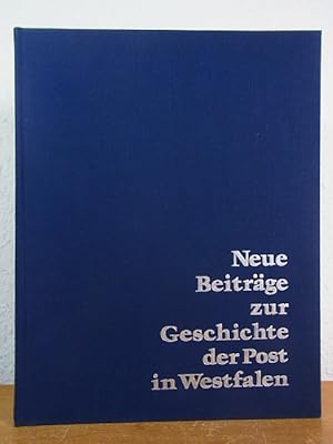 Image du vendeur pour Neue Beitrge zur Geschichte der Post in Westfalen mis en vente par Antiquariat Weber