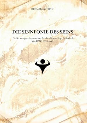 Image du vendeur pour Die Sinnfonie des Seins mis en vente par BuchWeltWeit Ludwig Meier e.K.