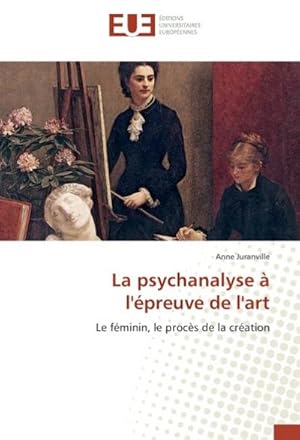 Image du vendeur pour La psychanalyse  l'preuve de l'art mis en vente par BuchWeltWeit Ludwig Meier e.K.