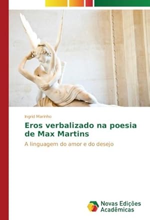 Seller image for Eros verbalizado na poesia de Max Martins for sale by BuchWeltWeit Ludwig Meier e.K.