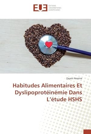 Seller image for Habitudes Alimentaires Et Dyslipoprotinmie Dans Ltude HSHS for sale by BuchWeltWeit Ludwig Meier e.K.