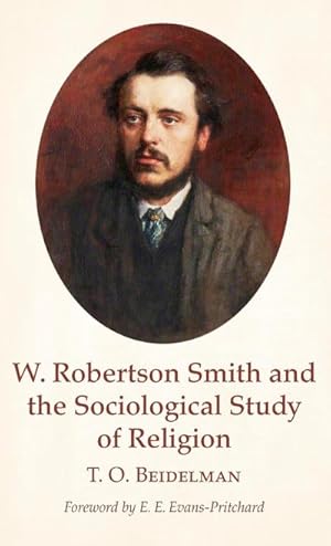 Seller image for W. Robertson Smith and the Sociological Study of Religion for sale by BuchWeltWeit Ludwig Meier e.K.