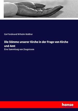 Immagine del venditore per Die Stimme unserer Kirche in der Frage von Kirche und Amt venduto da BuchWeltWeit Ludwig Meier e.K.