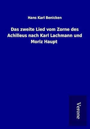 Seller image for Das zweite Lied vom Zorne des Achilleus nach Karl Lachmann und Moriz Haupt for sale by BuchWeltWeit Ludwig Meier e.K.