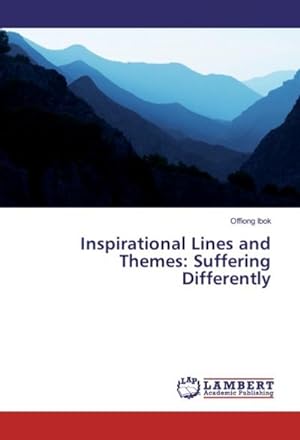 Imagen del vendedor de Inspirational Lines and Themes: Suffering Differently a la venta por BuchWeltWeit Ludwig Meier e.K.