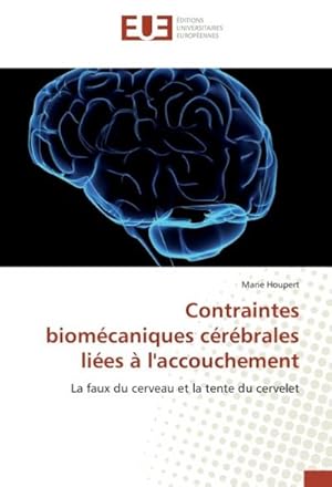 Image du vendeur pour Contraintes biomcaniques crbrales lies  l'accouchement mis en vente par BuchWeltWeit Ludwig Meier e.K.