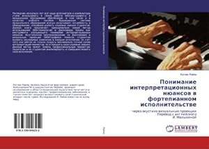 Seller image for Ponimanie interpretacionnyh nansow w fortepiannom ispolnitel'stwe for sale by BuchWeltWeit Ludwig Meier e.K.