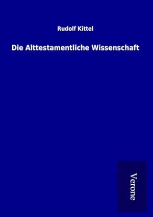 Immagine del venditore per Die Alttestamentliche Wissenschaft venduto da BuchWeltWeit Ludwig Meier e.K.