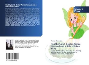 Imagen del vendedor de Healthy Land. Doctor Asmaa Hamoud and a little chicken story a la venta por BuchWeltWeit Ludwig Meier e.K.