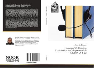 Imagen del vendedor de Listening VS Reading Contribution to Comprehension Level in L1 & L2 a la venta por BuchWeltWeit Ludwig Meier e.K.