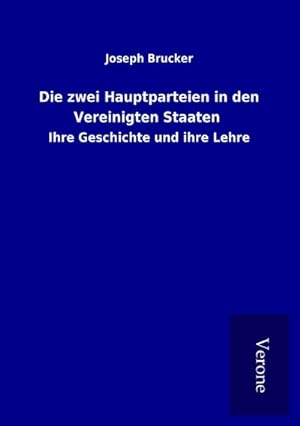 Seller image for Die zwei Hauptparteien in den Vereinigten Staaten for sale by BuchWeltWeit Ludwig Meier e.K.