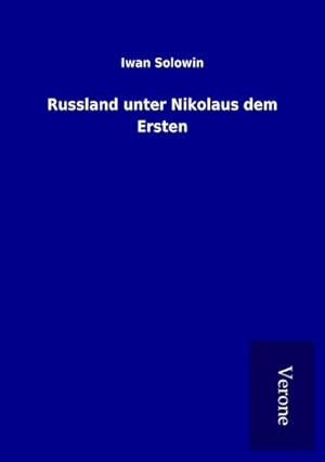 Seller image for Russland unter Nikolaus dem Ersten for sale by BuchWeltWeit Ludwig Meier e.K.