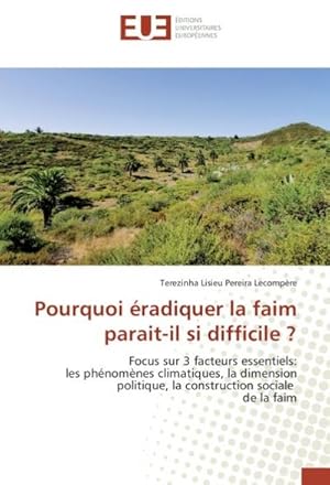 Image du vendeur pour Pourquoi radiquer la faim parait-il si difficile ? mis en vente par BuchWeltWeit Ludwig Meier e.K.