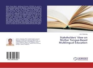 Imagen del vendedor de Stakeholders' View on Mother Tongue-Based Multilingual Education a la venta por BuchWeltWeit Ludwig Meier e.K.