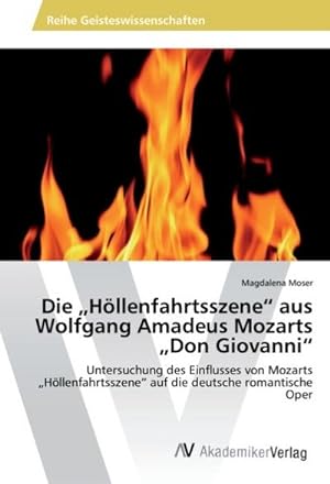 Seller image for Die Hllenfahrtsszene aus Wolfgang Amadeus Mozarts Don Giovanni for sale by BuchWeltWeit Ludwig Meier e.K.
