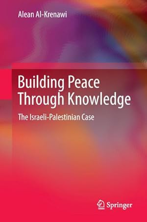 Seller image for Building Peace Through Knowledge for sale by BuchWeltWeit Ludwig Meier e.K.