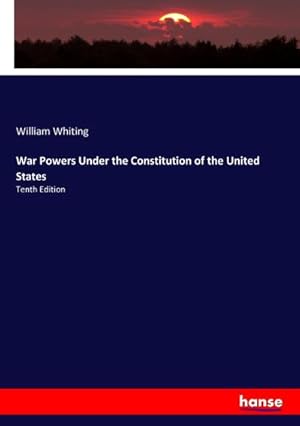 Seller image for War Powers Under the Constitution of the United States for sale by BuchWeltWeit Ludwig Meier e.K.