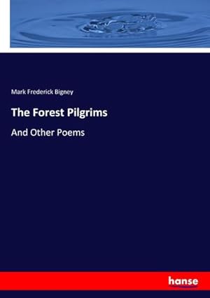 Bild des Verkufers fr The Forest Pilgrims zum Verkauf von BuchWeltWeit Ludwig Meier e.K.