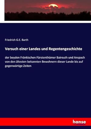 Immagine del venditore per Versuch einer Landes und Regentengeschichte venduto da BuchWeltWeit Ludwig Meier e.K.