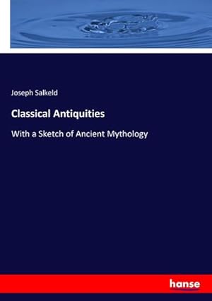 Seller image for Classical Antiquities for sale by BuchWeltWeit Ludwig Meier e.K.