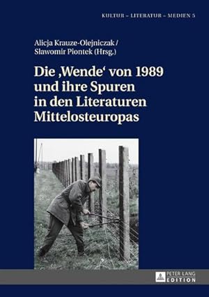 Imagen del vendedor de Die Wende von 1989 und ihre Spuren in den Literaturen Mittelosteuropas a la venta por BuchWeltWeit Ludwig Meier e.K.