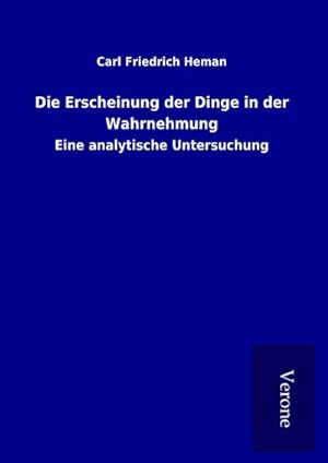 Image du vendeur pour Die Erscheinung der Dinge in der Wahrnehmung mis en vente par BuchWeltWeit Ludwig Meier e.K.