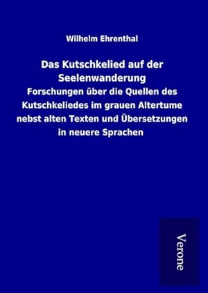 Seller image for Das Kutschkelied auf der Seelenwanderung for sale by BuchWeltWeit Ludwig Meier e.K.