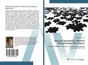 Imagen del vendedor de Neural Dynamics Predict Visuomotor Decisions a la venta por BuchWeltWeit Ludwig Meier e.K.