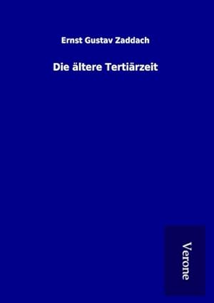 Seller image for Die ltere Tertirzeit for sale by BuchWeltWeit Ludwig Meier e.K.
