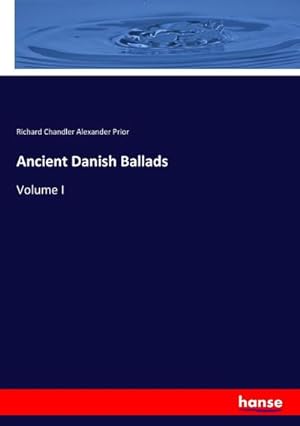 Bild des Verkufers fr Ancient Danish Ballads zum Verkauf von BuchWeltWeit Ludwig Meier e.K.