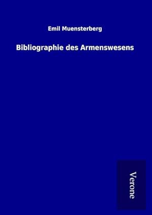 Seller image for Bibliographie des Armenswesens for sale by BuchWeltWeit Ludwig Meier e.K.
