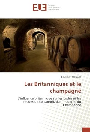 Imagen del vendedor de Les Britanniques et le champagne a la venta por BuchWeltWeit Ludwig Meier e.K.