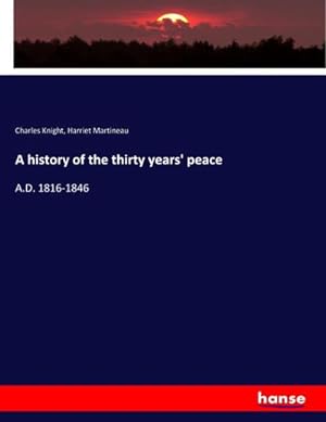 Imagen del vendedor de A history of the thirty years' peace a la venta por BuchWeltWeit Ludwig Meier e.K.