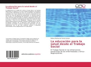 Seller image for La educacin para la salud desde el Trabajo Social for sale by BuchWeltWeit Ludwig Meier e.K.