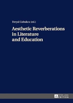 Seller image for Aesthetic Reverberations in Literature and Education for sale by BuchWeltWeit Ludwig Meier e.K.