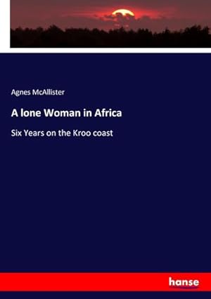 Image du vendeur pour A lone Woman in Africa mis en vente par BuchWeltWeit Ludwig Meier e.K.