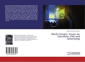 Imagen del vendedor de Murky Images. Essays on Literature, Film and Advertising a la venta por BuchWeltWeit Ludwig Meier e.K.