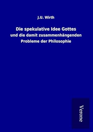 Seller image for Die spekulative Idee Gottes for sale by BuchWeltWeit Ludwig Meier e.K.