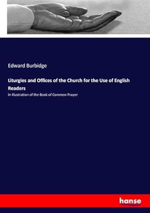 Seller image for Liturgies and Offices of the Church for the Use of English Readers for sale by BuchWeltWeit Ludwig Meier e.K.