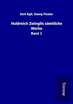 Seller image for Huldreich Zwinglis smtliche Werke for sale by BuchWeltWeit Ludwig Meier e.K.