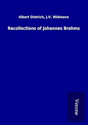 Bild des Verkufers fr Recollections of Johannes Brahms zum Verkauf von BuchWeltWeit Ludwig Meier e.K.