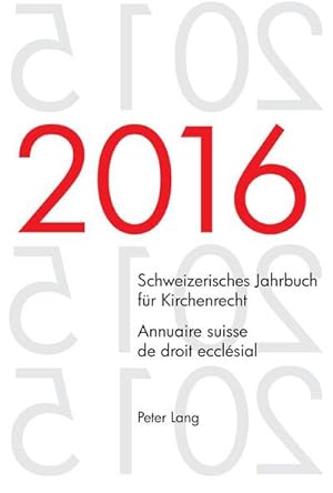 Imagen del vendedor de Schweizerisches Jahrbuch fr Kirchenrecht. Bd. 21 (2016)  Annuaire suisse de droit ecclsial. Vol. 21 (2016) a la venta por BuchWeltWeit Ludwig Meier e.K.