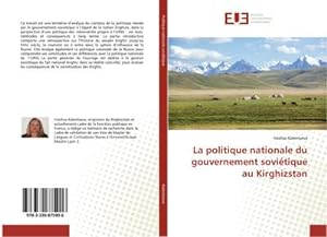 Imagen del vendedor de La politique nationale du gouvernement sovitique au Kirghizstan a la venta por BuchWeltWeit Ludwig Meier e.K.