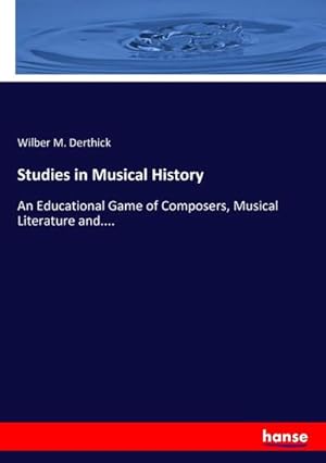 Image du vendeur pour Studies in Musical History mis en vente par BuchWeltWeit Ludwig Meier e.K.