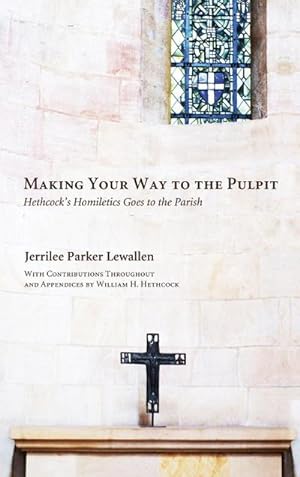Seller image for Making Your Way to the Pulpit for sale by BuchWeltWeit Ludwig Meier e.K.