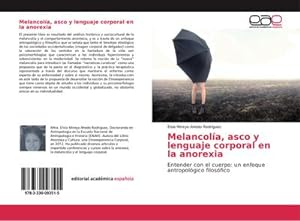 Seller image for Melancola, asco y lenguaje corporal en la anorexia for sale by BuchWeltWeit Ludwig Meier e.K.