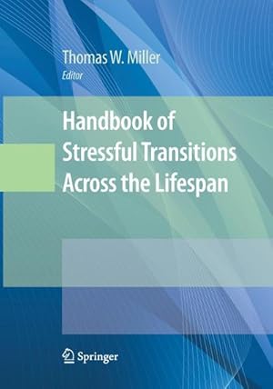 Seller image for Handbook of Stressful Transitions Across the Lifespan for sale by BuchWeltWeit Ludwig Meier e.K.