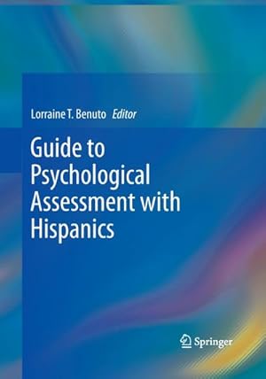 Image du vendeur pour Guide to Psychological Assessment with Hispanics mis en vente par BuchWeltWeit Ludwig Meier e.K.